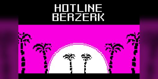 Cover image for Hotline Berzerk