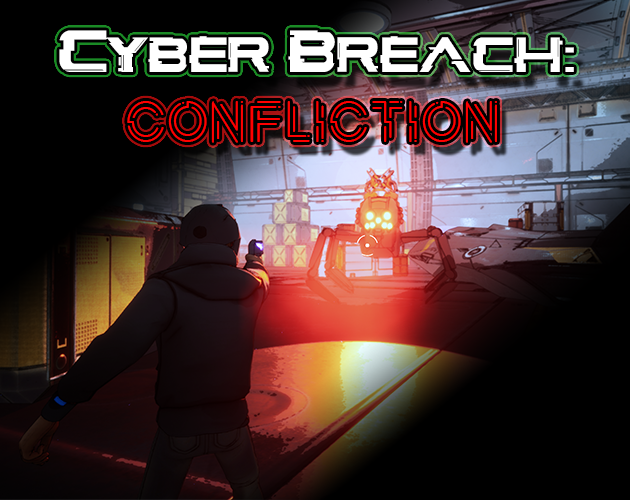 Cyber Breach: Confliction - Unreal Engine