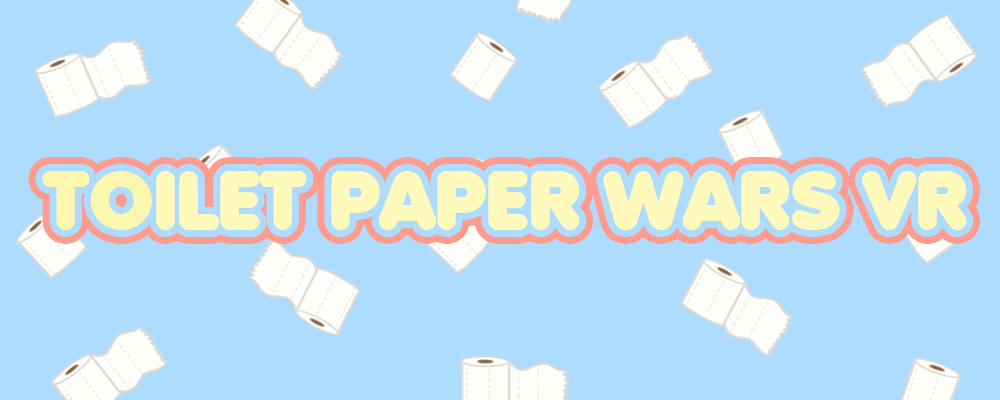 Toilet Paper Wars VR