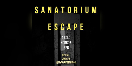 Cover image for Sanatorium Escape - Solo Horror RPG