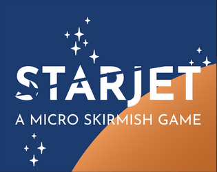 STARJET   - A Micro Skirmish Game set in space for 2-4 Players 