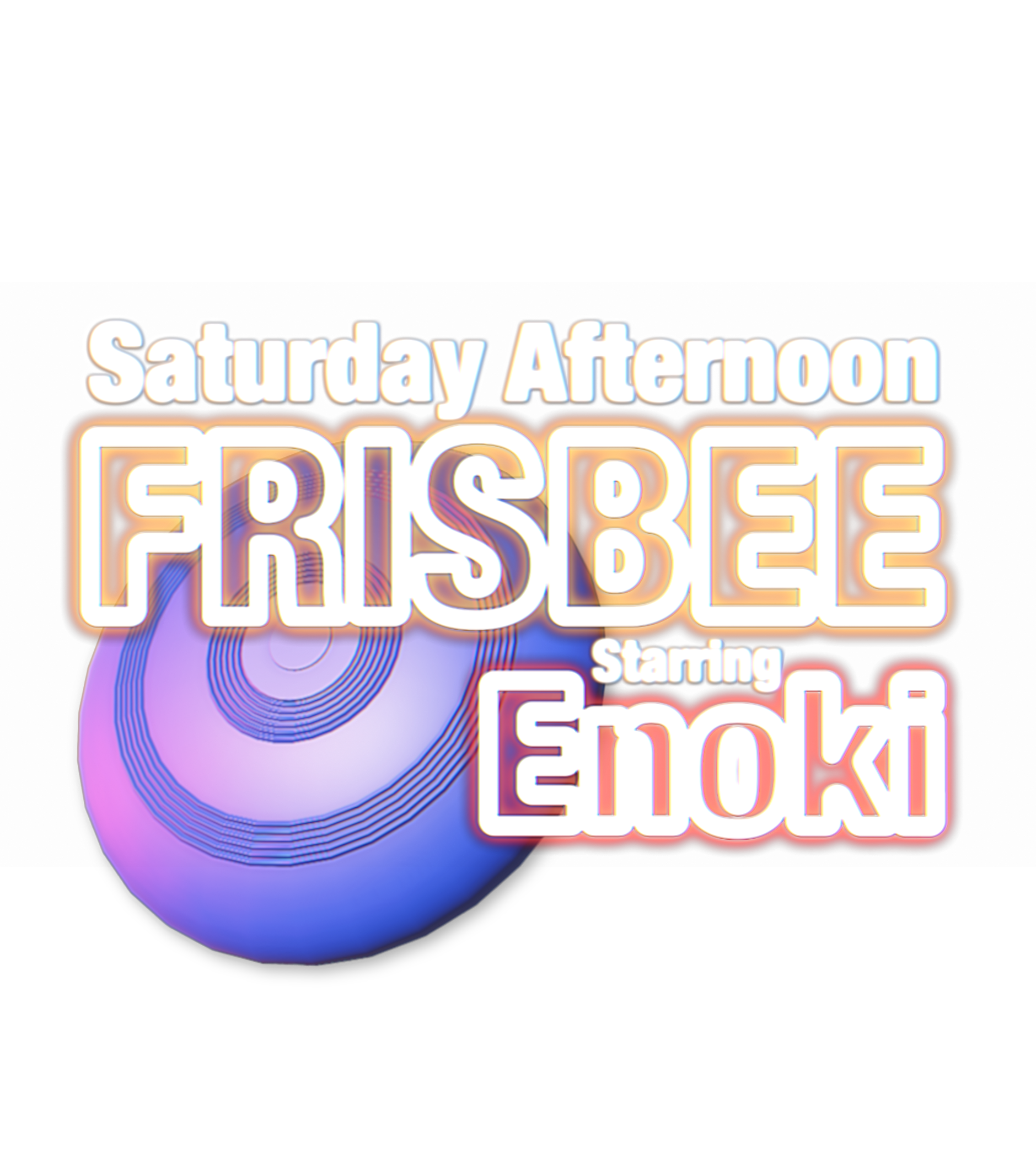 Saturday Afternoon Frisbee starring Enoki