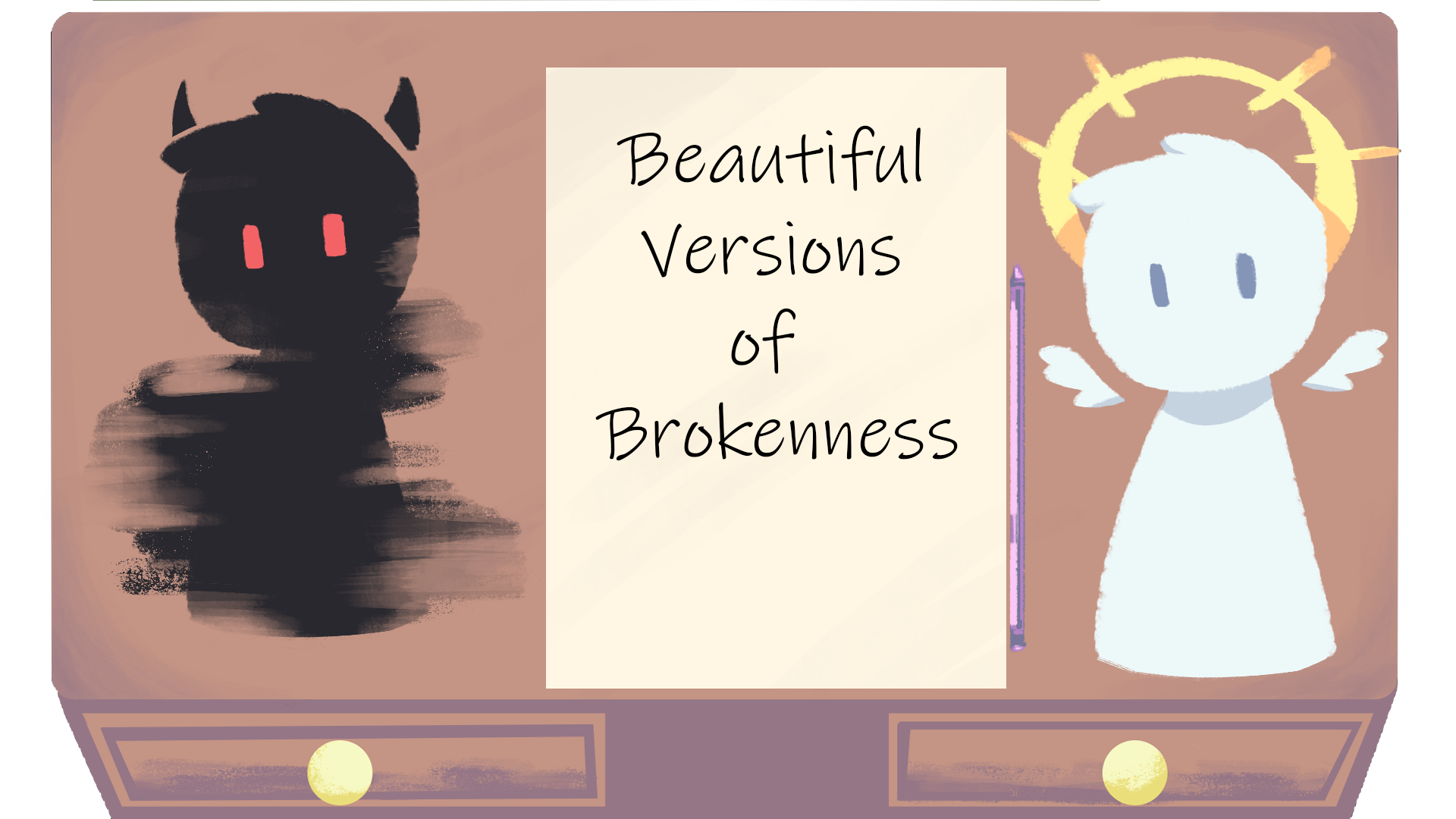 Beautiful Versions of Brokenness