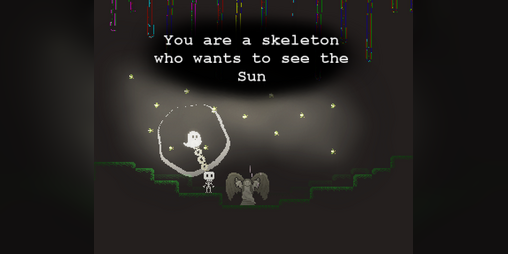 Cover image for You are a skeleton who wants to see the Sun