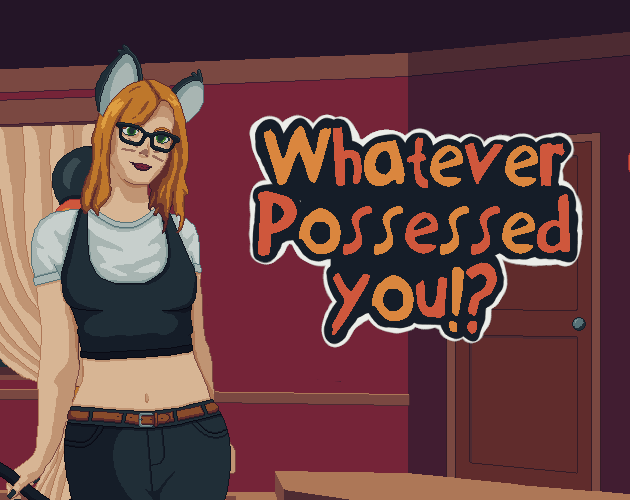 Cover image for Whatever Possessed You?