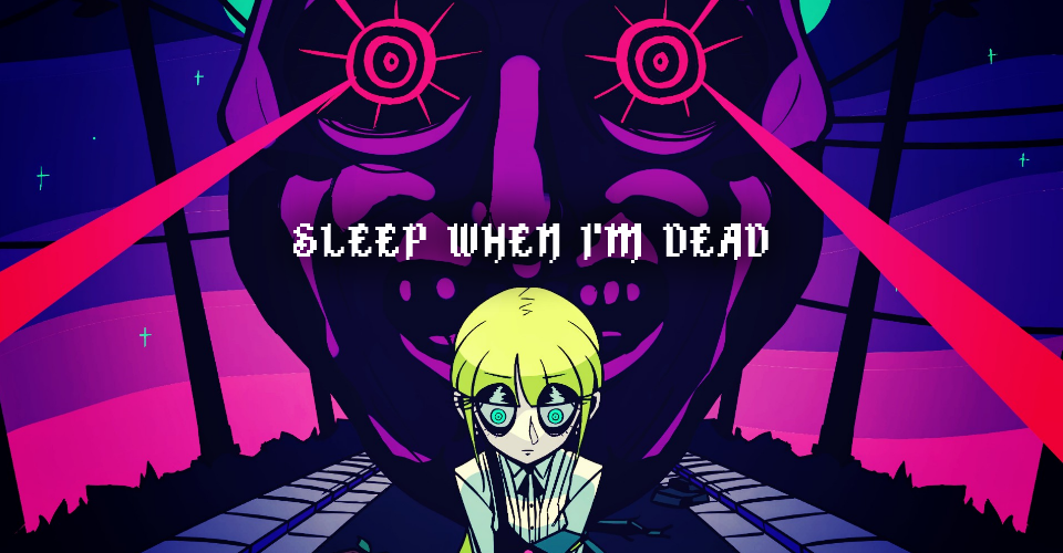 SLEEP WHEN I'M DEAD