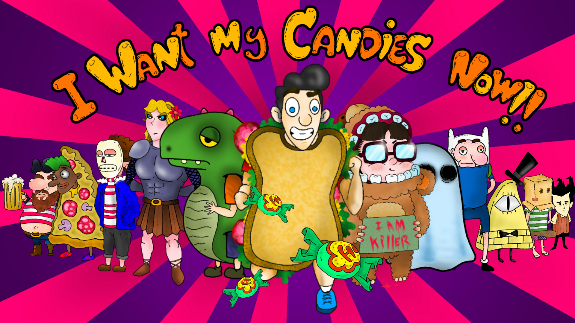 I want my candies now!