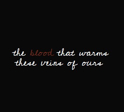 Cover image for the blood that warms these veins of ours