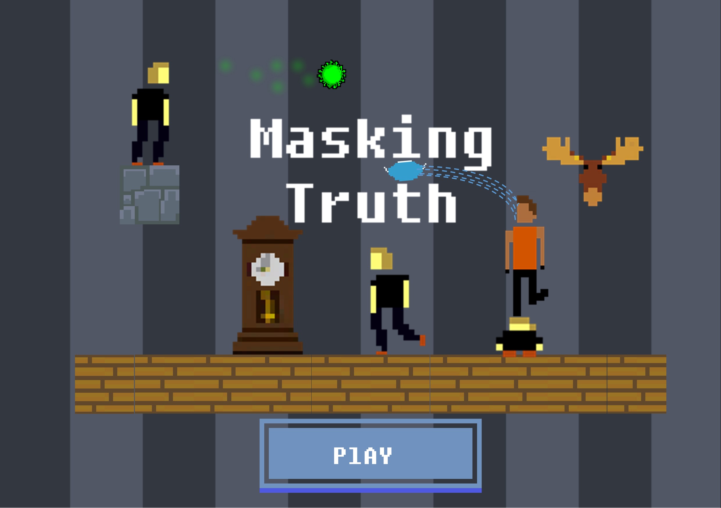 Masking Truth