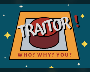 TRAITOR !   - A TTRPG about an epic tale of survival. But there is someone... someTHING rooting for your demise. 