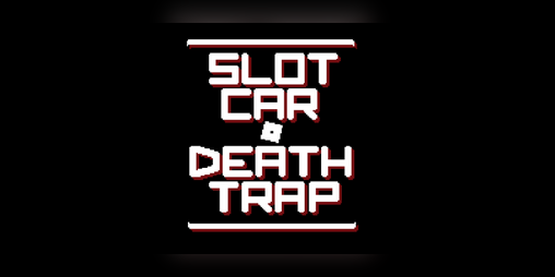 Cover image for SLOT CAR DEATH TRAP