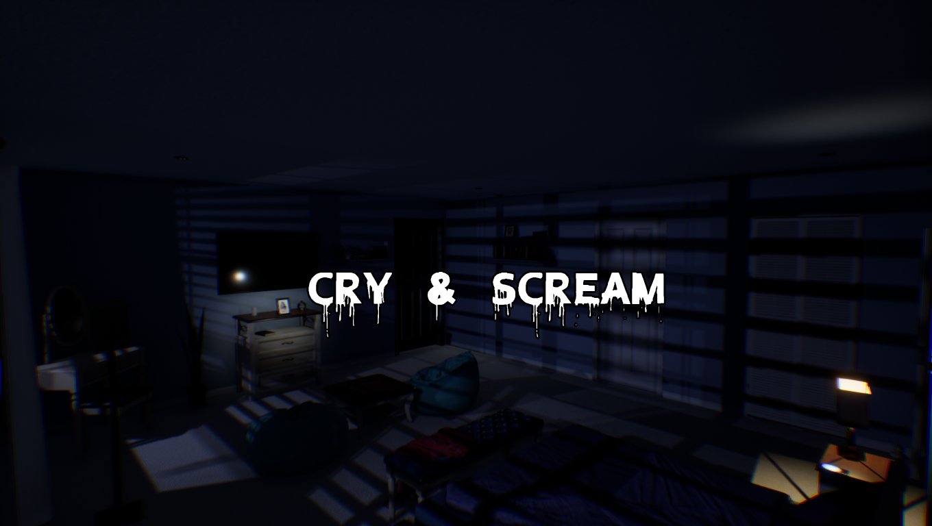 Cry & Scream