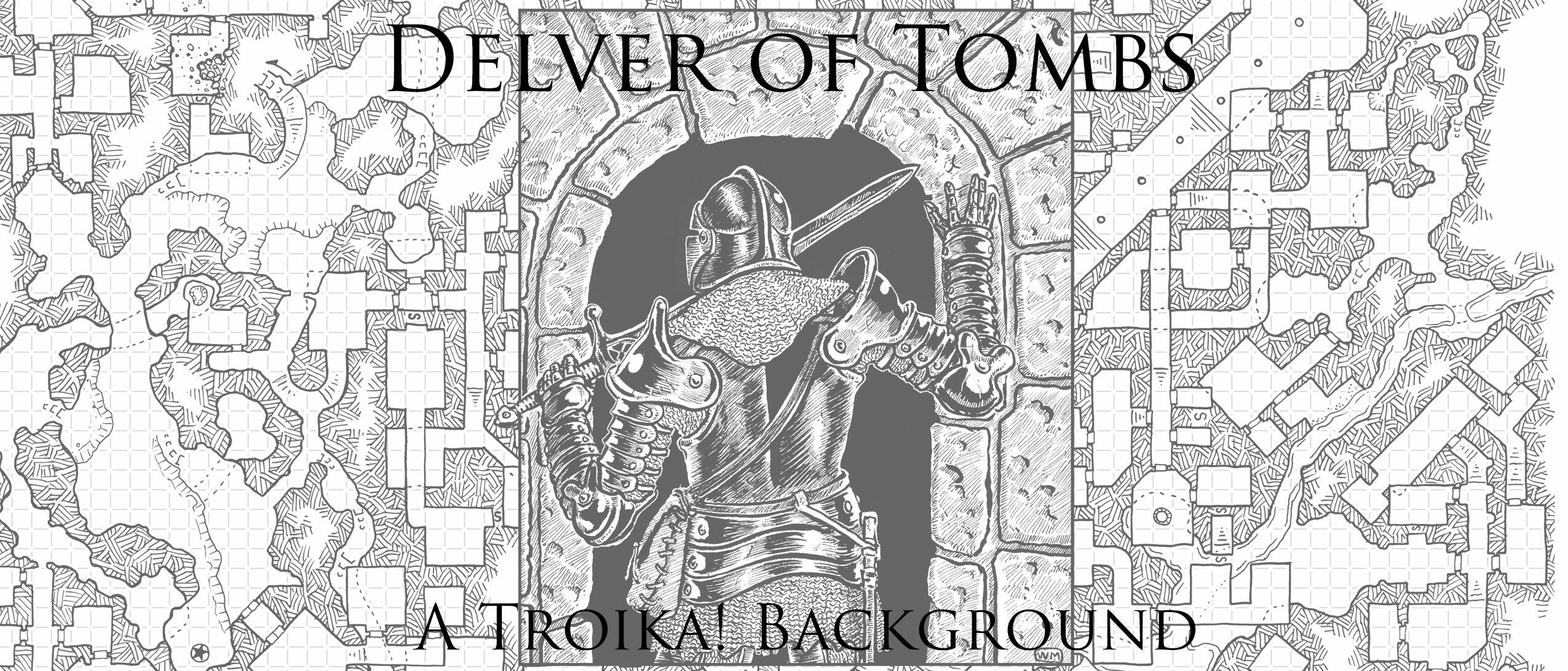 Delver of Tombs - A Troika! Background
