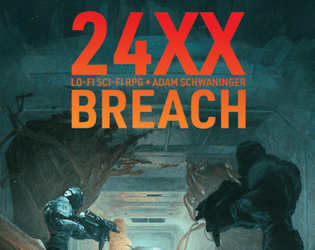 24XX: BREACH   - TTRPG about hunting demons in space derelicts 