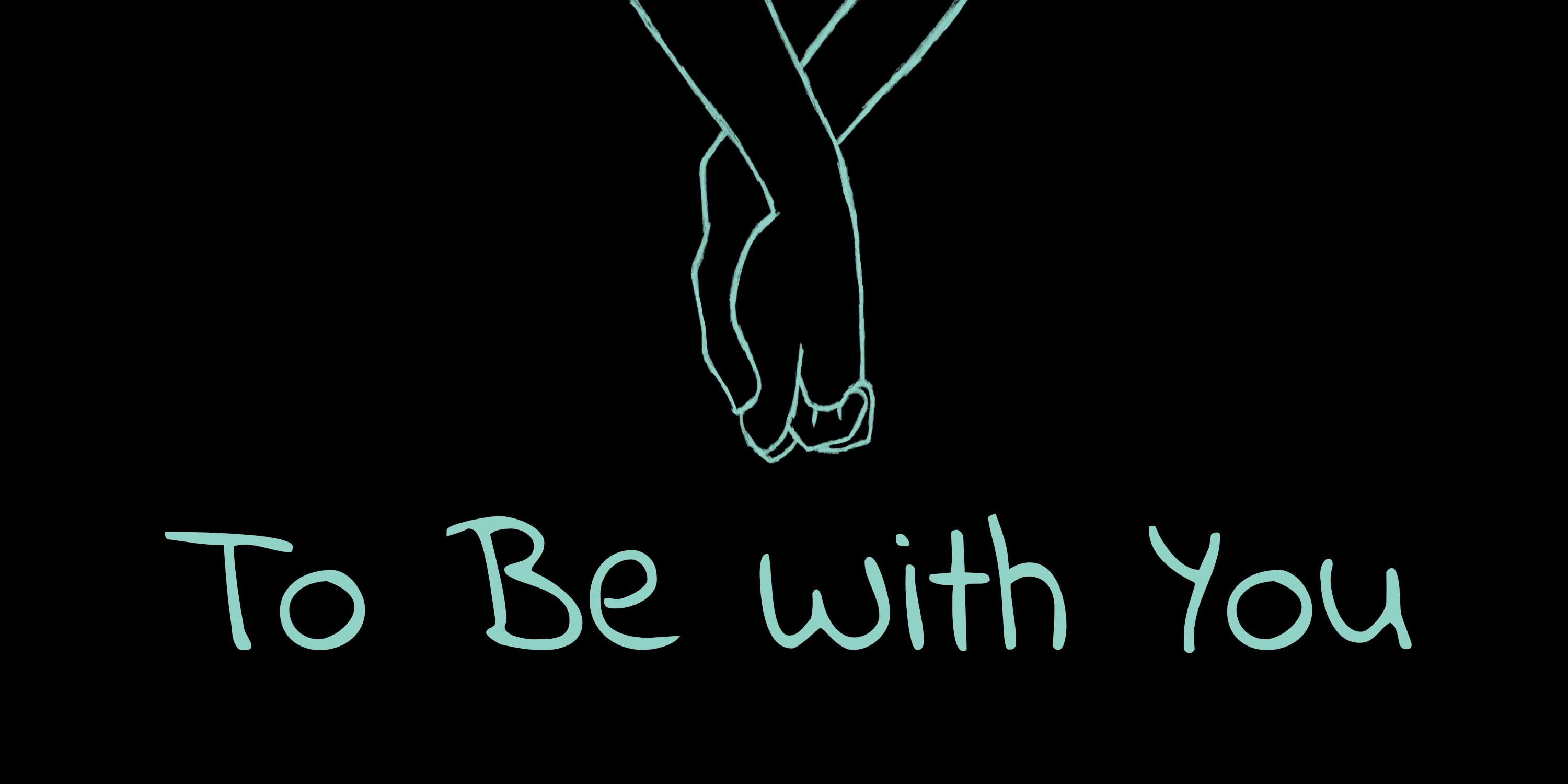 To Be With You