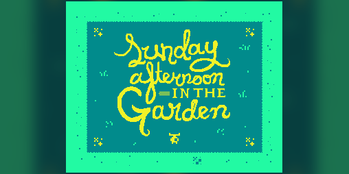 Cover image for Sunday Afternoon in the Garden
