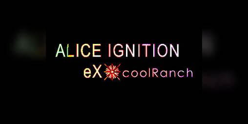 Cover image for ALICE IGNITION eX✴coolRanch