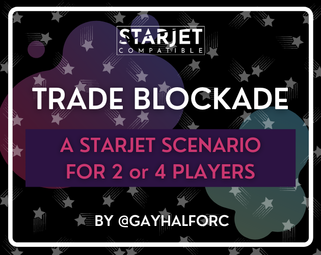 Trade Blockade: A Starjet Scenario