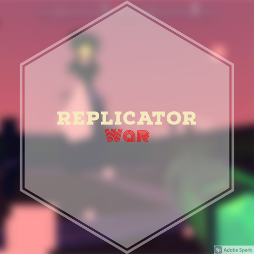 Replicator War