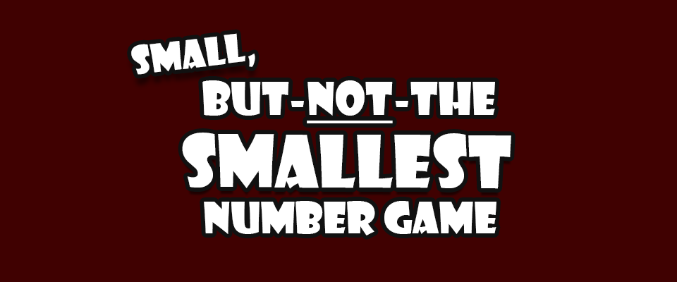 Small, but-NOT-the Smallest Number Game