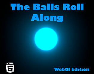 The Balls Roll Along (Web Edition)