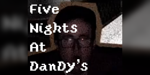 Cover image for Five Nights at DanDy's