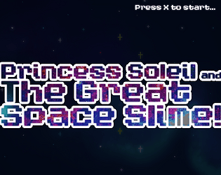 ⭒ Princess Soleil and The Great Space Slime ⭒