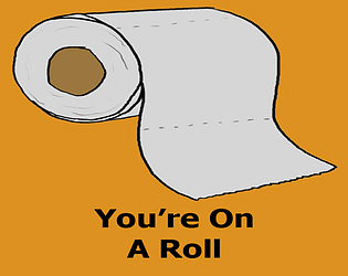 You're On A Roll