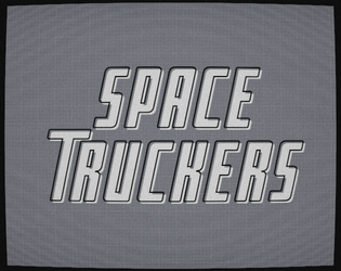 Space Truckers   - You, your VT-A113 deep space cargo cruiser, and space 