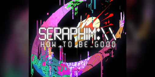 Cover image for SERAPHIM:\\How_to_Be_Good