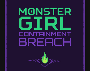 Monstergirl Containment Breach   - You've escaped from the Monster Ward. Now you must reach the surface. 
