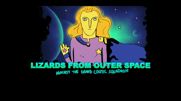 LIZARDS FROM OUTER SPACE against the Grand Cosmic Squadron