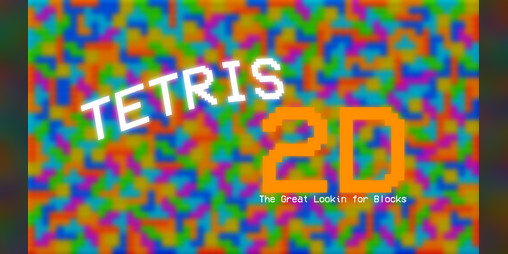 Cover image for Tetris 2D: The Great Lookin for Blocks