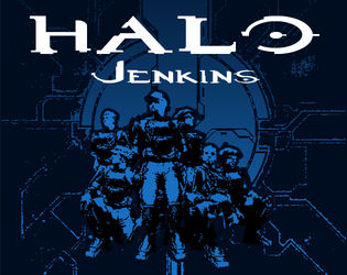 Halo: Jenkins   - A survival role playing game about the marines Chief left behind. 