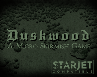 Duskwood   - Micro Skirmish Game 