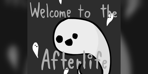 Cover image for Welcome to the Afterlife