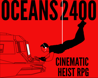 OCEANS 2400   - Cinematic Heist RPG 