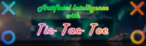 AI With Tic-Tac-Toe