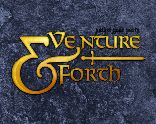 And Venture Forth   - A World of Dungeons hack inspired by CRPG like Baldur's Gate, Icewind Dale and Neverwinter Nights. 