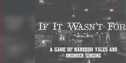 Cover image for If It Wasn't For...