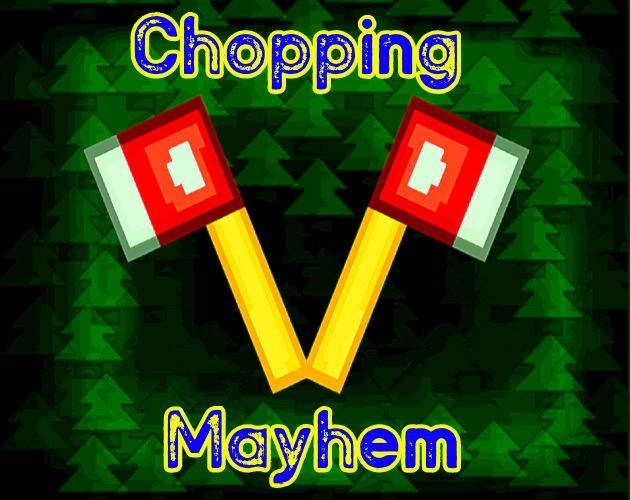Chopping Mayhem