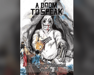 A Doom To Speak: Volume 1: The Crypt Collection (PDF ONLY)  