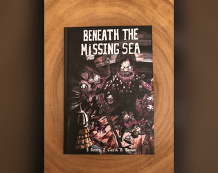 Best Left Buried: Beneath The Missing Sea   - An ex-nautical hexcrawl set in the basin of a drained ocean 