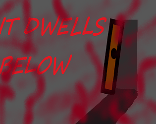 It Dwells Below...