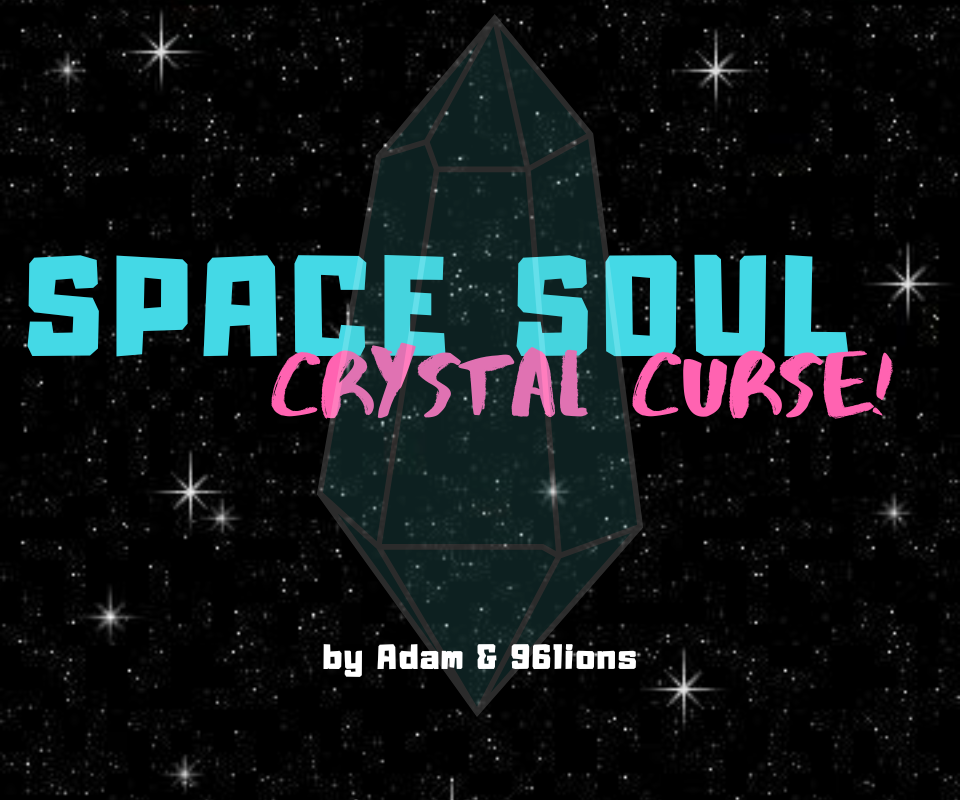 Space Soul Crystal Curse!