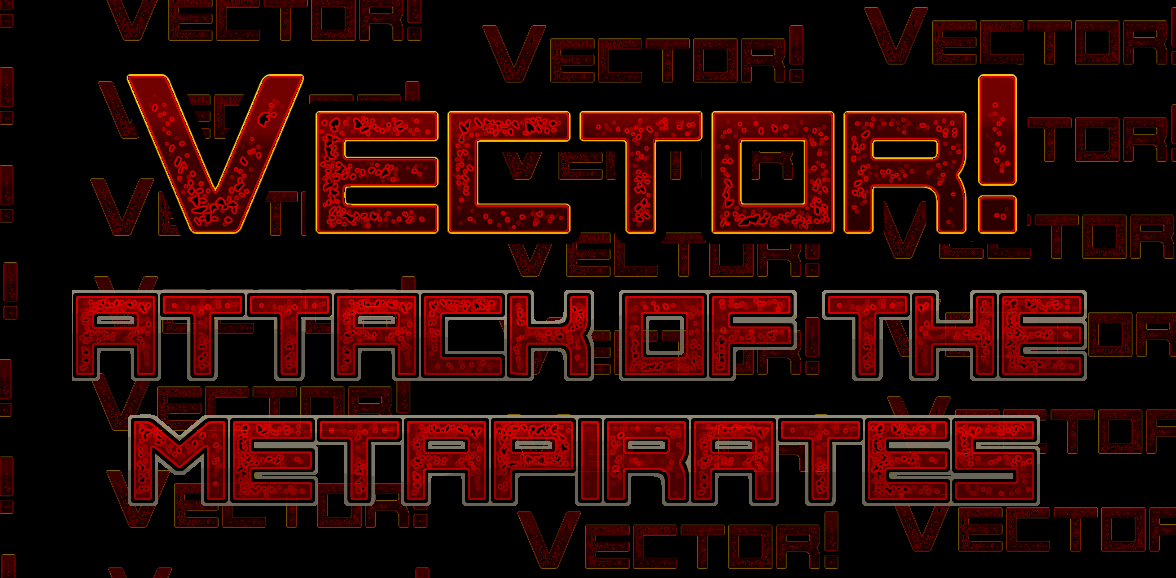 Vector! Attack of the Metapirates BETA