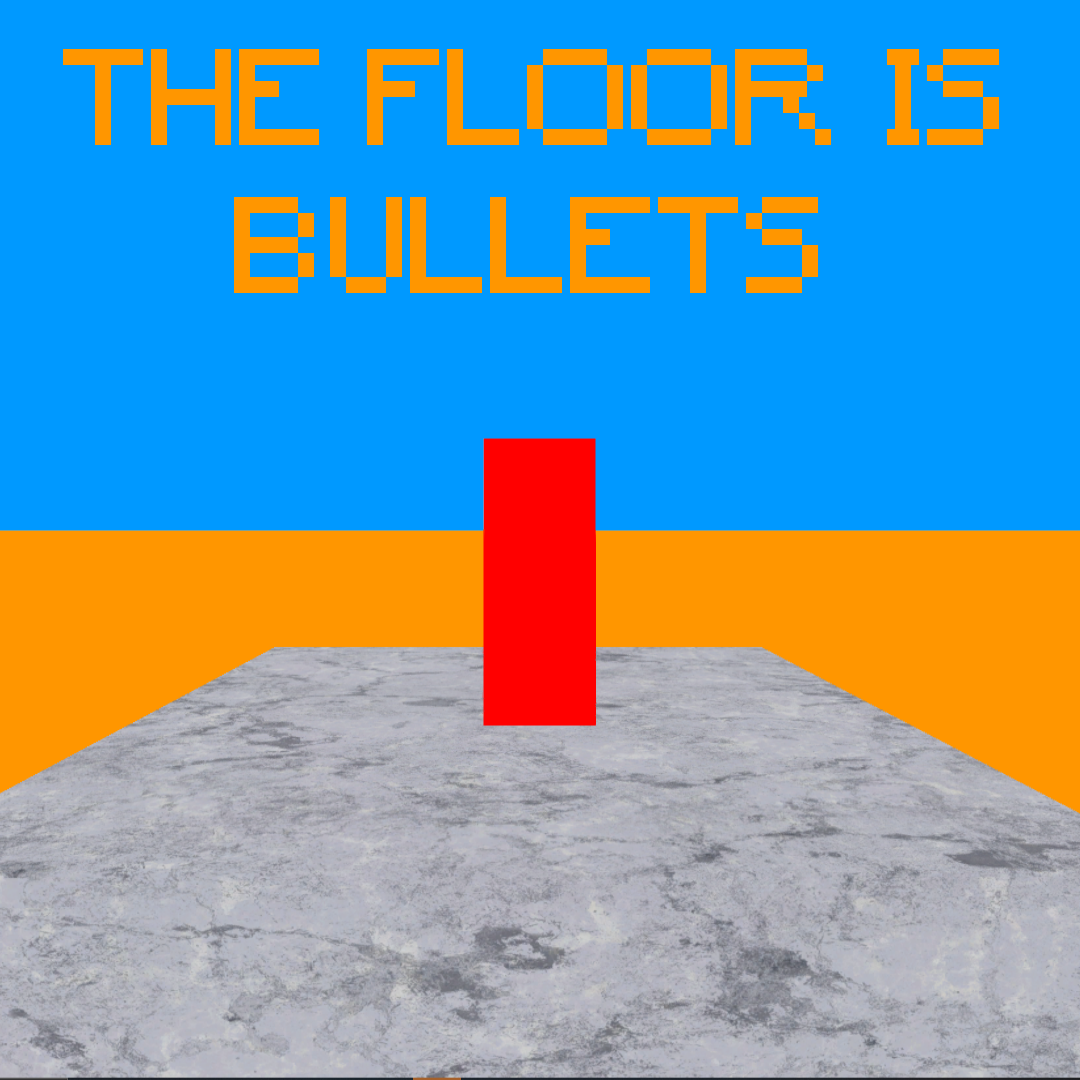 THE FLOOR IS BULLETS