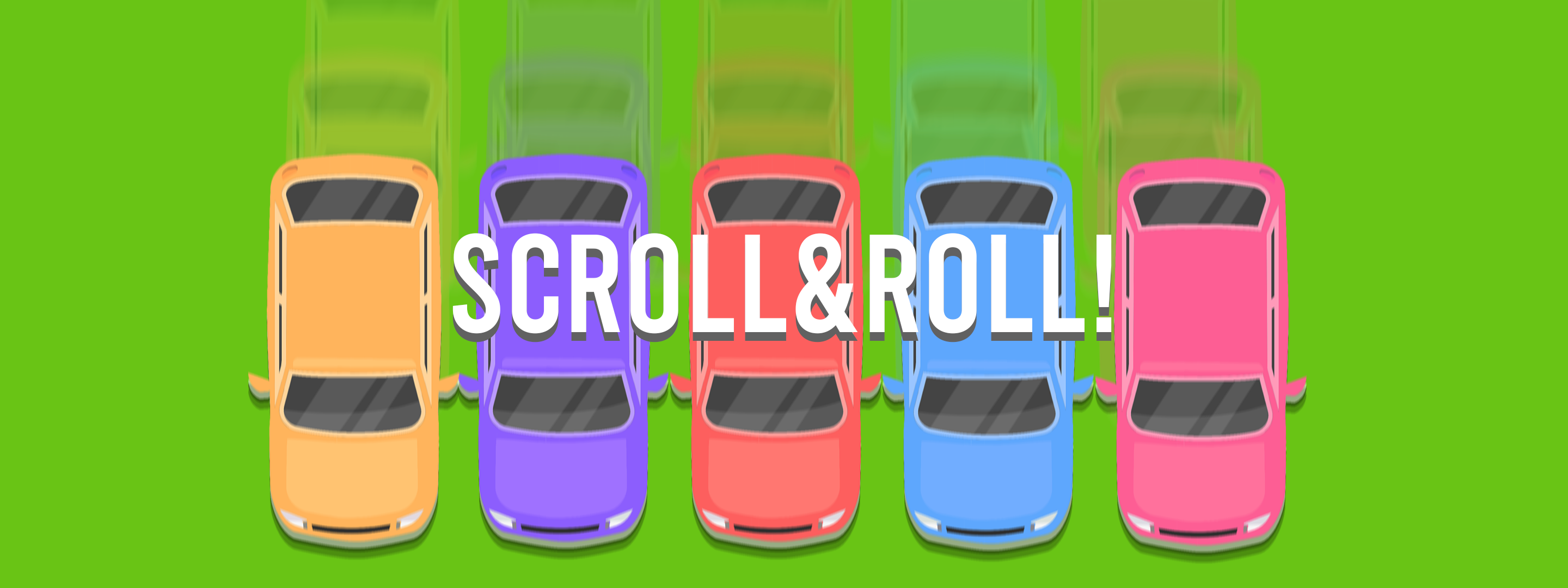 Scroll&Roll!