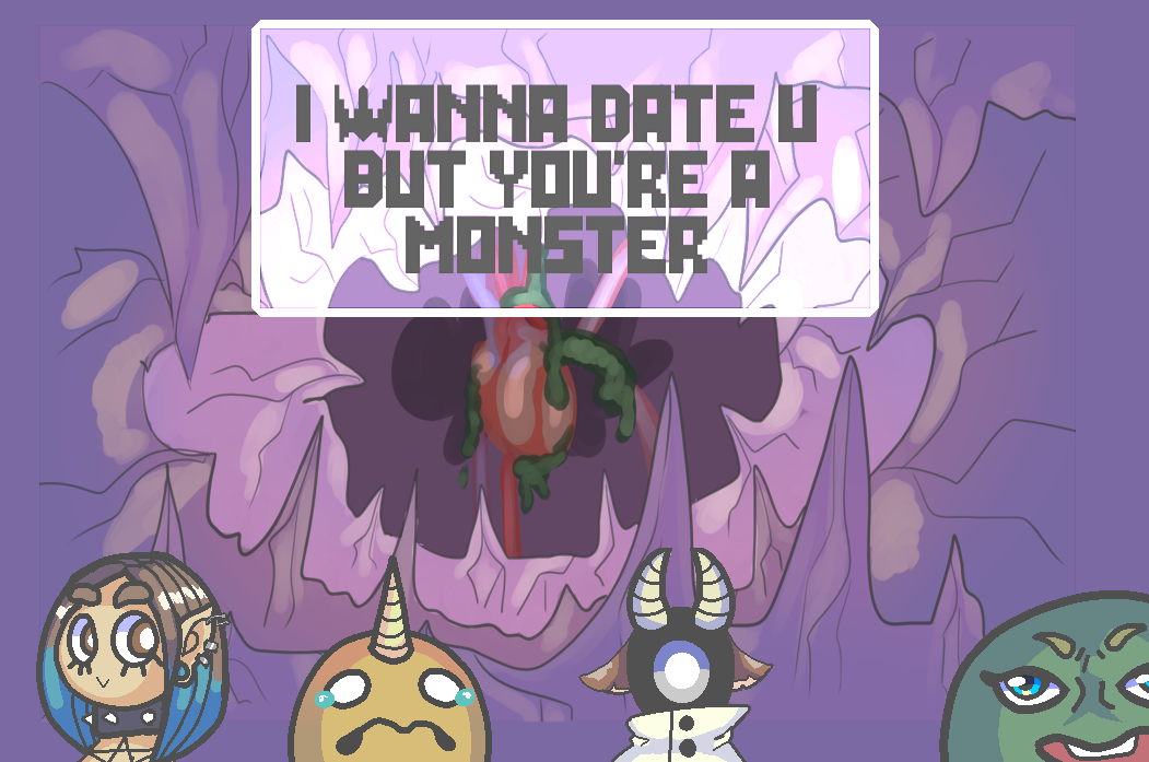 I Wanna Date U But You're a Monster