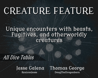 Creature Feature: Unique Encounters  